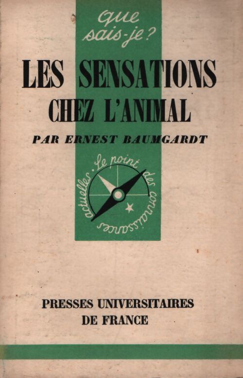 Les sensations chez l'animal - Ernest Baumgardt - Livre
