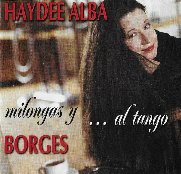 Livrenpoche : Haydée Alba, Jorge Luis Borges - milongas y ... Al tango Borges - Haydée Alba, Jorge Luis Borges - CD
