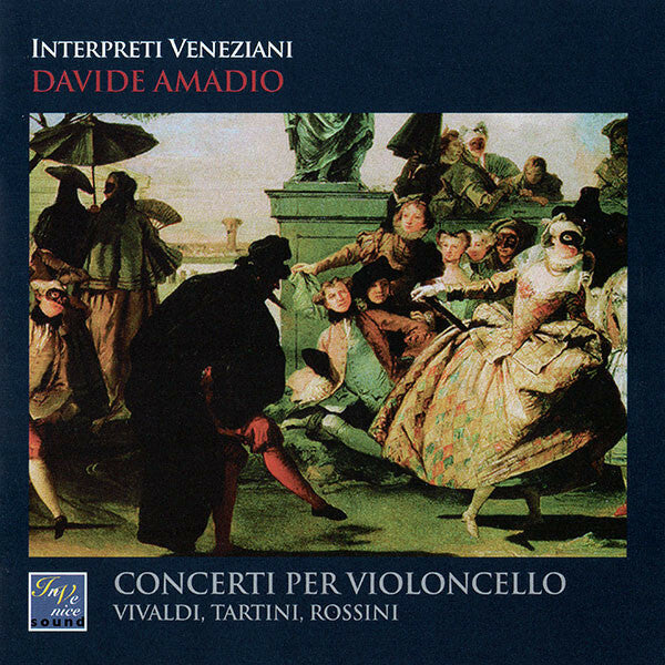 Livrenpoche : Interpreti Veneziani, Davide Amadio - Concerti Per Violoncello, Archi E Cembalo - Interpreti Veneziani, Davide Amadio - CD
