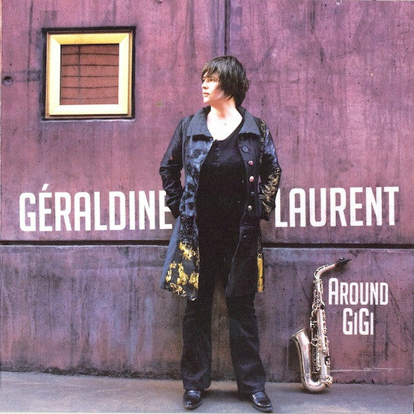 Livrenpoche : Géraldine Laurent - Around Gigi - Géraldine Laurent - CD