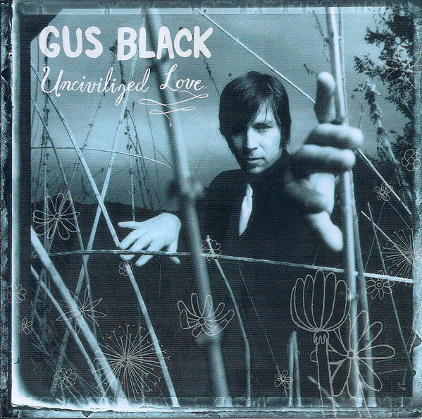 Livrenpoche : Gus Black - Uncivilized Love - Gus Black - CD