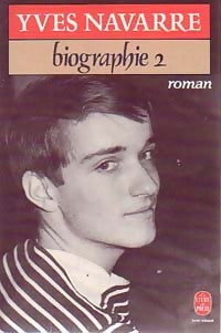 Livrenpoche : Biographie Tome II - Yves Navarre - Livre