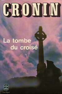 Livrenpoche : La tombe du croisé - Archibald Joseph Cronin - Livre