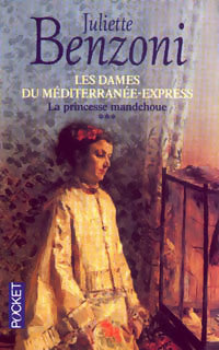 Les dames du Méditerranée-Express Tome III : La princesse mandchoue - Juliette Benzoni -  Pocket - Livre