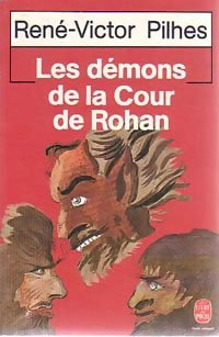 Les démons de la cour de Rohan - René-Victor Pilhes -  Le Livre de Poche - Livre