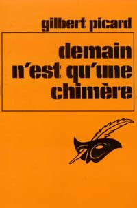 Livrenpoche : Demain n'est qu'une chimère - Gilbert Picard - Livre