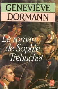 Le roman de Sophie Trébuchet - Geneviève Dormann -  Le Livre de Poche - Livre