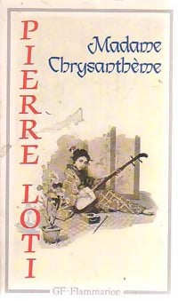 Madame Chrysanthème - Pierre Loti -  GF - Livre