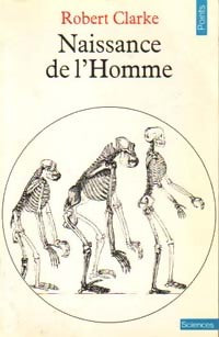 Livrenpoche : Naissance de l'Homme - Robert Clarke - Livre