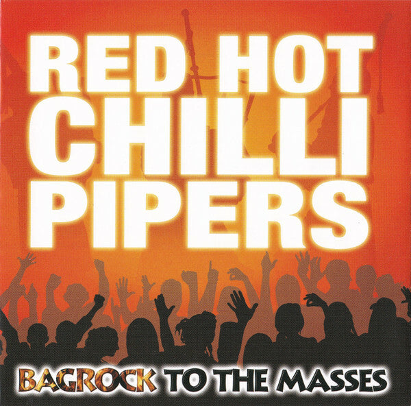 Livrenpoche : Red Hot Chilli Pipers - Bagrock To The Masses - Red Hot Chilli Pipers - CD