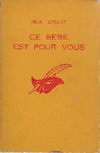 Ce bébé est pour vous - Rex Stout - Livre