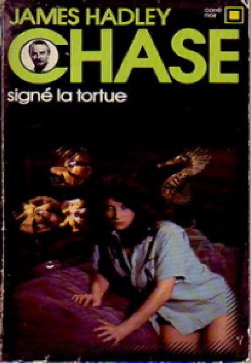 Signé la tortue - James Hadley Chase - Livre