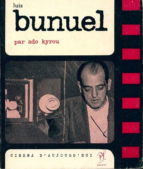 Luis Bunuel - Ado Kyrou - Livre