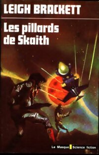 Livrenpoche : Les pillards de Skaith - Leigh Douglas Brackett - Livre