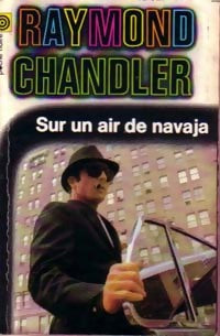 Livrenpoche : Sur un air de navaja (The long good-bye) - Raymond Chandler - Livre