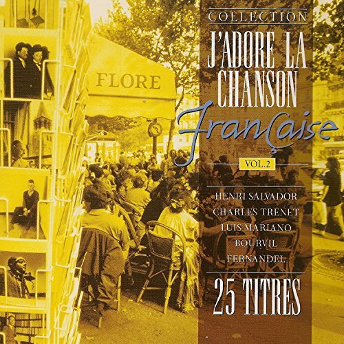 Livrenpoche : J'adore la Chanson Francaise vol.2 - Collectif - CD