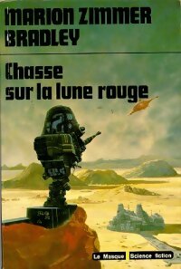 Livrenpoche : Unité Tome I : Chasse sur la lune rouge - Marion Zimmer Bradley - Livre