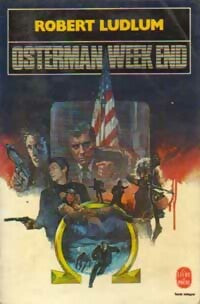 Livrenpoche : Osterman week-end - Robert Ludlum - Livre