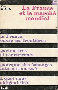Livrenpoche : La France et le marché mondial - Jean Bernard - Livre