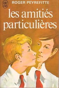 Les amitiés particulières - Roger Peyrefitte - Livre