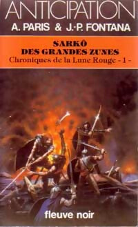Livrenpoche : Chroniques de la Lune Rouge Tome I : Sarkô des grandes Zunes - Jean-Pierre Fontana, Alain Paris - Livre