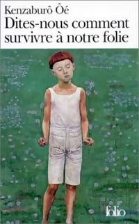 Livrenpoche : Dites-nous comment survivre à notre folie - Ôé Kenzaburô - Livre