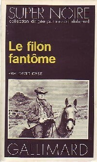 Livrenpoche : Le filon fantôme - David Case - Livre