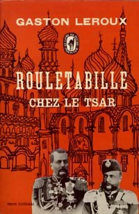 Livrenpoche : Rouletabille chez le tsar - Gaston Leroux - Livre