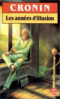 Livrenpoche : Les années d'illusion (Les années valeureuses) - Archibald Joseph Cronin - Livre