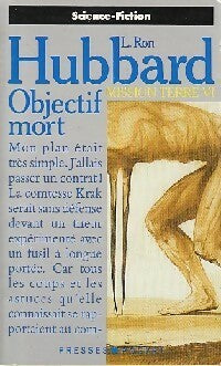 Livrenpoche : Mission Terre Tome VI : Objectif mort - Ron Hubbard Lafayette - Livre