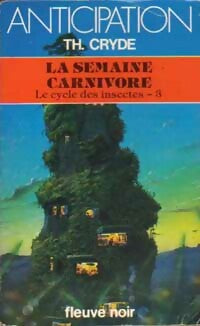 Livrenpoche : Le cycle des insectes Tome III : La semaine carnivore - Th. Cryde - Livre