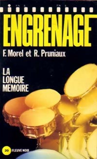 La longue mémoire - R. Pruniaux ; F. Morel -  Engrenage - Livre