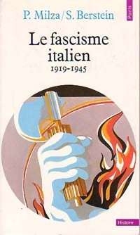 Livrenpoche : Le Fascisme italien (1919-1945) - Serge Berstein, Pierre Milza - Livre