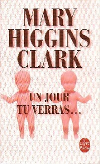 Livrenpoche : Un jour tu verras... - Mary Higgins Clark - Livre