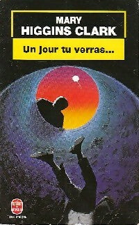 Livrenpoche : Un jour tu verras... - Mary Higgins Clark - Livre