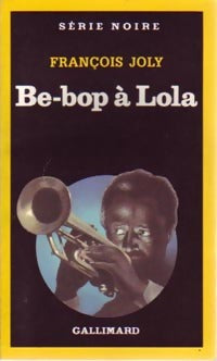 Livrenpoche : Be-bop à Lola - François Joly - Livre
