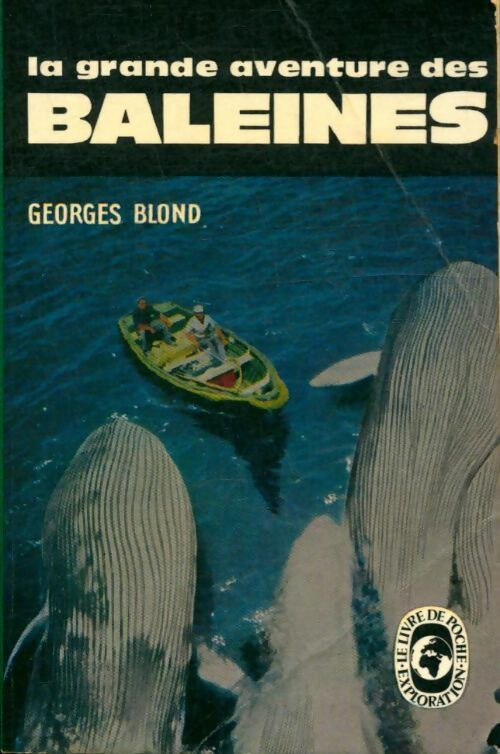 Livrenpoche : La grande aventure des baleines - Georges Blond - Livre
