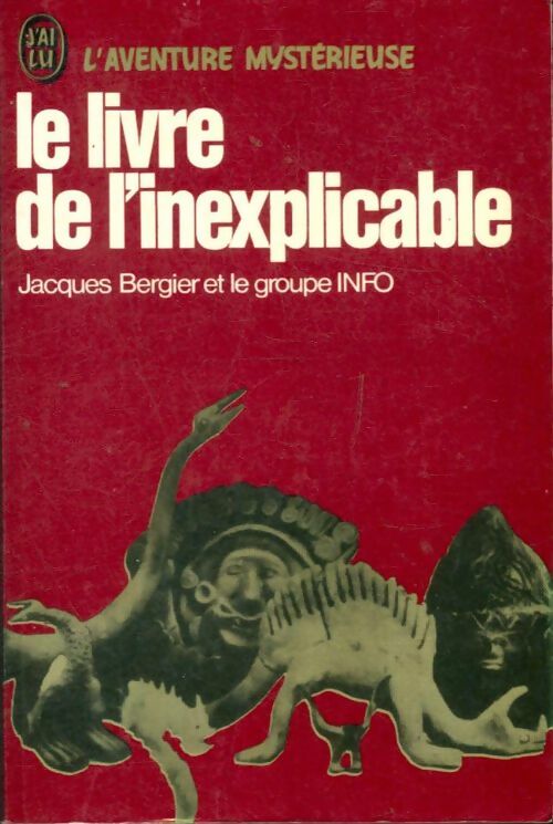 Livrenpoche : Le livre de l'inexplicable - Jacques Bergier - Livre