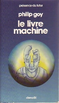 Livrenpoche : Le livre machine - Philip Goy - Livre