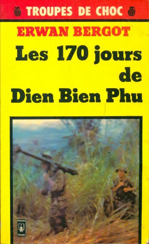 Livrenpoche : Les 170 jours de Dien Bien Phu - Erwan Bergot - Livre
