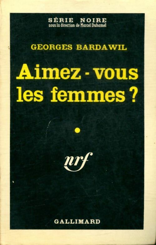 Livrenpoche : Aimez-vous les femmes ? - Georges Bardawil - Livre