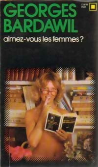 Livrenpoche : Aimez-vous les femmes ? - Georges Bardawil - Livre