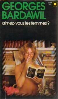Aimez-vous les femmes ? - Georges Bardawil -  Carré Noir - Livre