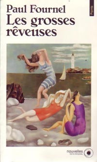 Livrenpoche : Les grosses rêveuses - Paul Fournel - Livre