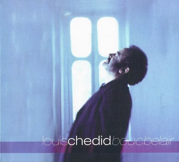 Livrenpoche : Louis Chedid - Boucbelair - Louis Chedid - CD