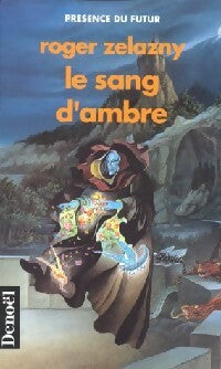 Le cycle des princes d'ambre Tome VII : Le sang d'ambre - Roger Zelazny - Livre