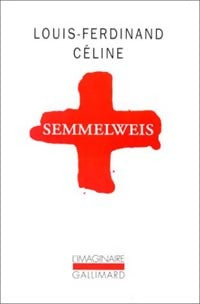 Livrenpoche : Semmelweis - Louis-Ferdinand Céline - Livre