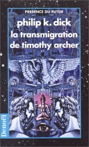 Livrenpoche : La transmigration de Timothy Archer - Philip Kindred Dick - Livre