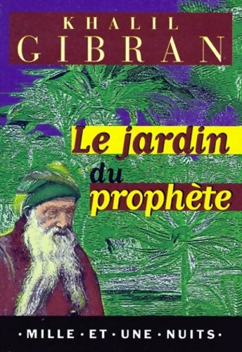 Livrenpoche : Le jardin du prophète - Khalil Gibran - Livre