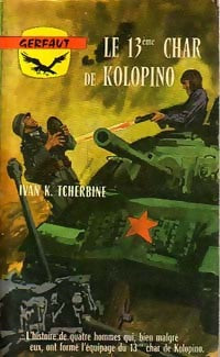 Livrenpoche : Le treizième char de Kolopino - Ivan K. Tcherbine - Livre